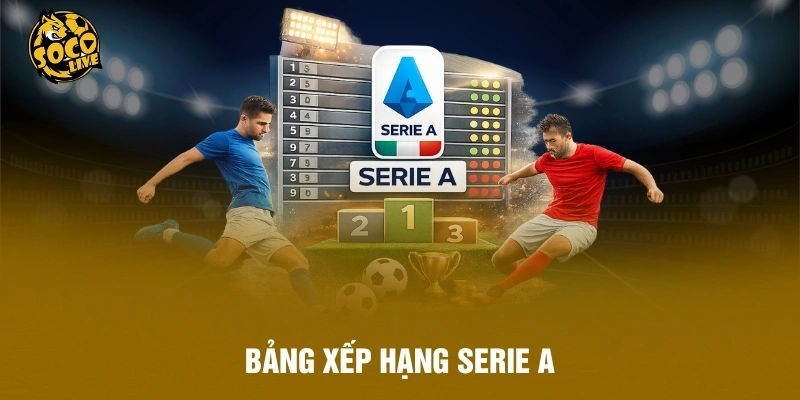bảng xếp hạng Serie A