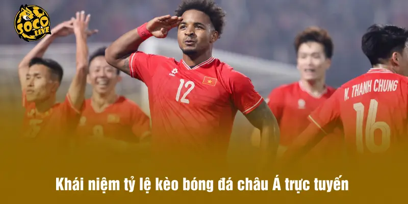 Khái niệm tỷ lệ kèo bóng đá châu Á trực tuyến