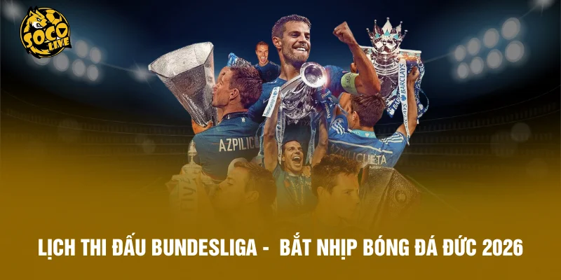 Lịch Thi Đấu Bundesliga - Bắt Nhịp Bóng Đá Đức 2026